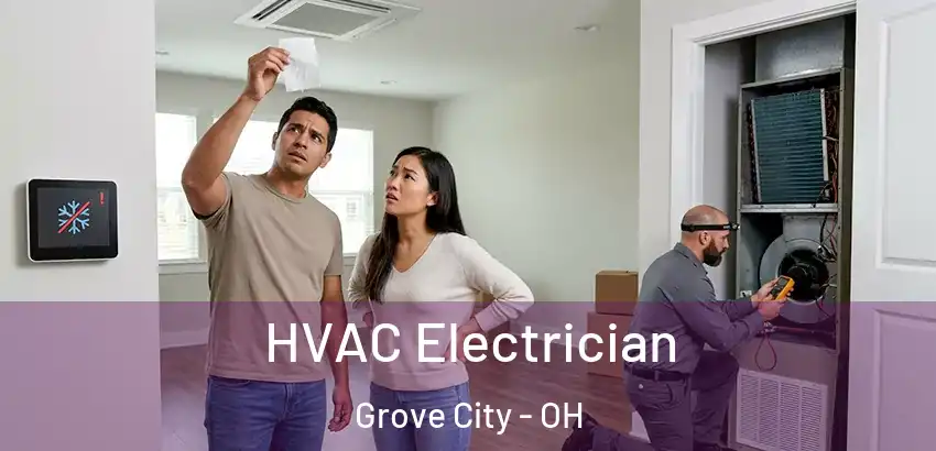 HVAC Electrician Grove City - OH
